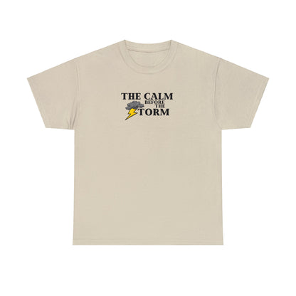 Calm Before The Storm Tee