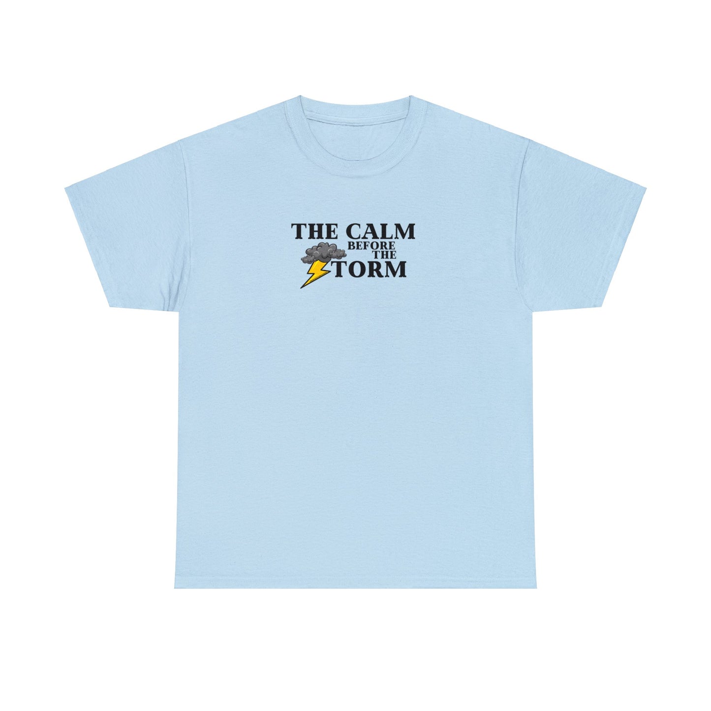 Calm Before The Storm Tee