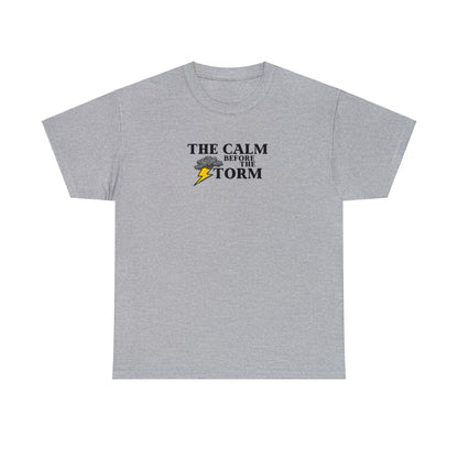 Calm Before The Storm Tee