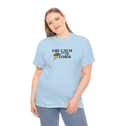 Calm Before The Storm Tee